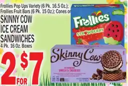 C Town SKINNY COW SKINNY COW ICE CREAM ICE CREAM SANDWICHES SANDWICHES 4 Pk. 16 Oz. Boxes offer