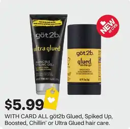 CVS ALL göt2b Glued, Spiked Up, Boosted, Chillin' or Ultra Glued hair care offer