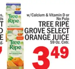 C Town TREE RIPE GROVE SELECT ORANGE JUICE 59 oz. cntr offer