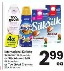 Safeway International Delight Creamer or Silk Almond Milk or Too Good Creamer offer