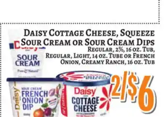 Trade Fair Supermarket DAISY COTTAGE CHEESE, SQUEEZE SOUR CREAM OR SOUR CREAM DIPS offer