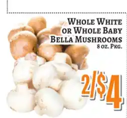 Trade Fair Supermarket WHOLE WHITE OR WHOLE BABY BELLA MUSHROOMS offer