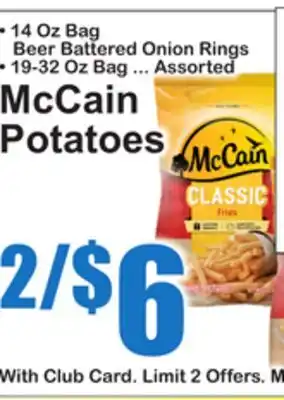 SuperFresh • 14 Oz Bag Beer Battered Onion Rings • 19-32 Oz Bag ... Assorted McCain Potatoes offer