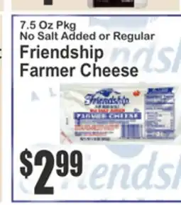SuperFresh 7.5 Oz Pkg No Salt Added or Regular Friendship Farmer Cheese offer