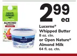 ACME Lucerne Whipped Butter 8 oz. ctn. or Open Nature Almond Milk 64 fl. oz. ctn offer