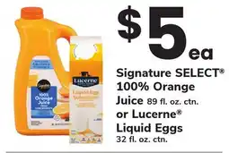 ACME Signature SELECT 100% Orange Juice 89 fl. oz. ctn. or Lucerne Liquid Eggs 32 fl. oz. ctn offer
