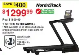 Dunham's Sports NORDICTRACK T SERIES 16 TREADMILL offer