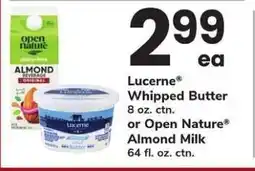 Safeway Lucerne Whipped Butter or Open Nature Almond Milk offer