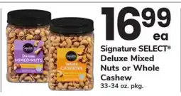 Safeway Signature SELECT Deluxe Mixed Nuts or Whole Cashew offer
