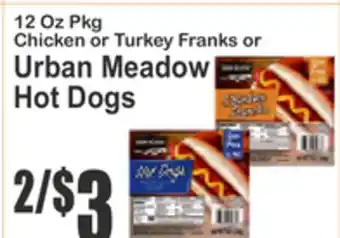 Almonte's Food Dynasty Marketplace 12 Oz Pkg Chicken or Turkey Franks or Urban Meadow Hot Dogs offer
