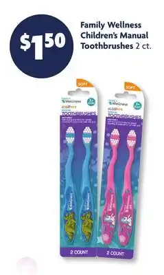 Family Dollar Family Wellness Children's Manual Toothbrushes offer