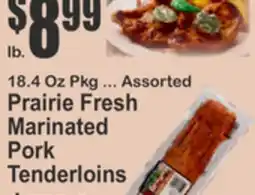 Key Food 18.4 Oz Pkg ... Assorted Prairie Fresh Marinated Pork Tenderloins offer