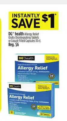 Dollar General DG health Allergy Relief Orally Disintegrating Tablets or Liquid-Filled Capsules offer