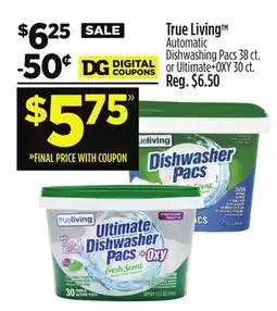Dollar General True Living Automatic Dishwashing Pacs or Ultimate+OXY offer