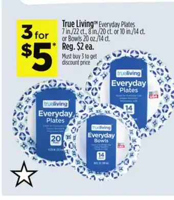 Dollar General True Living Everyday Plates or Bowls offer