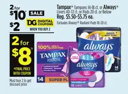 Dollar General Tampax Tampons 14-18 ct. or Always Liners 40-72 ct. or Pads 20 ct. or Below offer