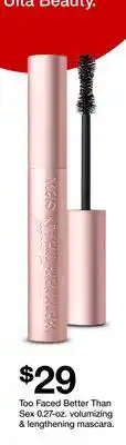 Target Too Faced Better Than Sex 0.27-oz. volumizing & lengthening mascara offer