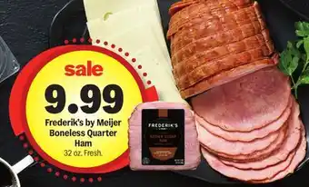 Meijer Frederik's by Meijer Boneless Quarter Ham offer