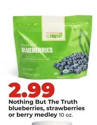 Hy-Vee Nothing But The Truth blueberries, strawberries or berry medley offer