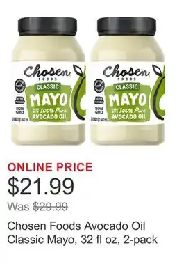 Costco Chosen Foods Avocado Oil Classic Mayo, 32 fl oz, 2-pack offer