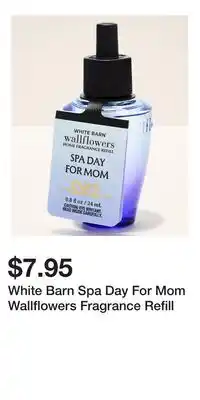Bath & Body Works White Barn Spa Day For Mom Wallflowers Fragrance Refill offer