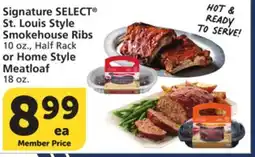 Albertsons Signature SELECT St. Louis Style Smokehouse Ribs 10 oz., Half Rack or Home Style Meatloaf 18 oz offer