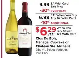 Ralphs Clos Du Bois, Ménage, Cupcake or Chateau Ste. Michelle offer