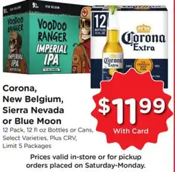 Ralphs Corona, New Belgium, Sierra Nevada or Blue Moon offer