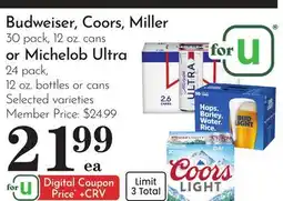 Pavilions Budweiser, Coors, Miller 30 pack, 12 oz. cans or Michelob Ultra 24 pack, 12 oz. bottles or cans offer