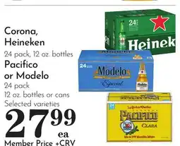 Pavilions Corona, Heineken 24 pack, 12 oz. bottles Pacifico or Modelo 24 pack 12 oz. bottles or cans offer