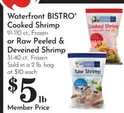Pavilions Waterfront BISTRO Cooked Shrimp 91-110 ct., Frozen or Raw Peeled & Deveined Shrimp 31-40 ct offer