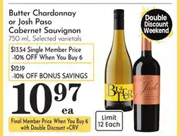 Pavilions Butter Chardonnay or Josh Paso Cabernet Sauvignon offer