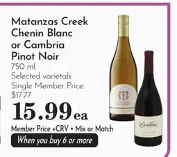 Pavilions Matanzas Creek Chenin Blanc or Cambria Pinot Noir offer