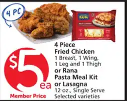 Vons 4 Piece Fried Chicken 1 Breast, 1 Wing, 1 Leg and 1 Thigh or Rana Pasta Meal Kit or Lasagna 12 oz offer