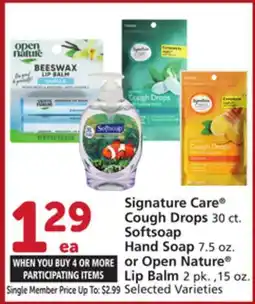 Vons Signature Care Cough Drops 30 ct. Softsoap Hand Soap 7.5 oz. or Open Nature Lip Balm 2 pk., 15 oz offer