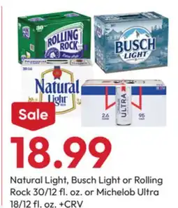 Stater Bros Natural Light, Busch Light or Rolling Rock 30/12 fl. oz. or Michelob Ultra 18/12 fl. oz offer