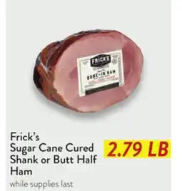 Fresh Thyme Frick's Sugar Cane Cured Shank or Butt Half Ham offer