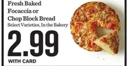 Mariano's Fresh Baked Focaccia or Chop Block Bread offer