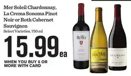 Mariano's Mer Soleil Chardonnay, La Crema Sonoma Pinot Noir or Roth Cabernet Sauvignon offer