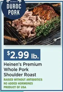 Heinen's Heinen's Premium Whole Pork Shoulder Roast offer