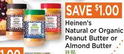 Heinen's Heinen's Natural or Organic Peanut Butter or Almond Butter offer