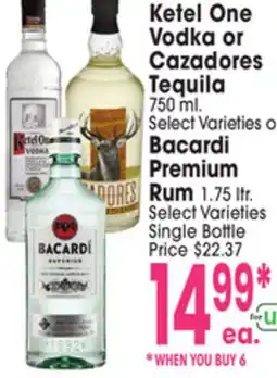 Jewel-Osco Ketel One Vodka or Cazadores Tequila 750 ml. or Bacardi Premium Rum 1.75 ltr offer