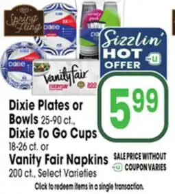 Jewel-Osco Dixie Plates or Bowls 25-90 ct., Dixie To Go Cups 18-26 ct. or Vanity Fair Napkins 200 ct offer