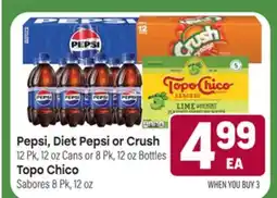 Tony’s Fresh Market Pepsi, Diet Pepsi or Crush 12Pk, 12oz Cans or 8Pk, 12oz Bottles., Topo Chico Sabores 8Pk, 12oz offer