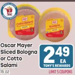 Tony’s Fresh Market Oscar Mayer Sliced Bologna or Cotto Salami offer