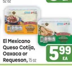 Tony’s Fresh Market El Mexicano Queso Cotija, Oaxaca or Requeson offer