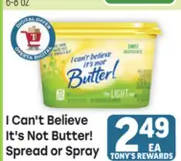 Tony’s Fresh Market I Can't Believe It's Not Butter! Spread or Spray offer