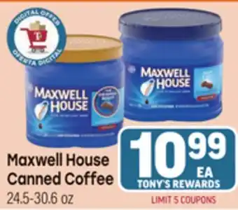Tony’s Fresh Market Maxwell House Canned Coffee offer