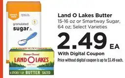 Food 4 Less Land O Lakes Butter 15-16 oz or Smartway Sugar, 64 oz offer