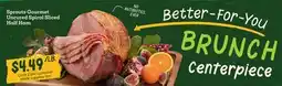 Sprouts Farmers Market Sprouts Gourmet Uncured Spiral Sliced Half Ham offer